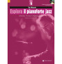 Esplora il pianoforte jazz - Vol. 1 (libro/CD)