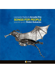 Leonardo Radicchi Arcadia Trio – Songs For People (CD)