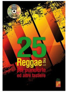 25 Reggae & Ska - Per pianoforte ed altre tastiere (libro/Audio Video)