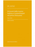 Orizzonti della musica italiana a Costantinopoli nel primo Ottocento