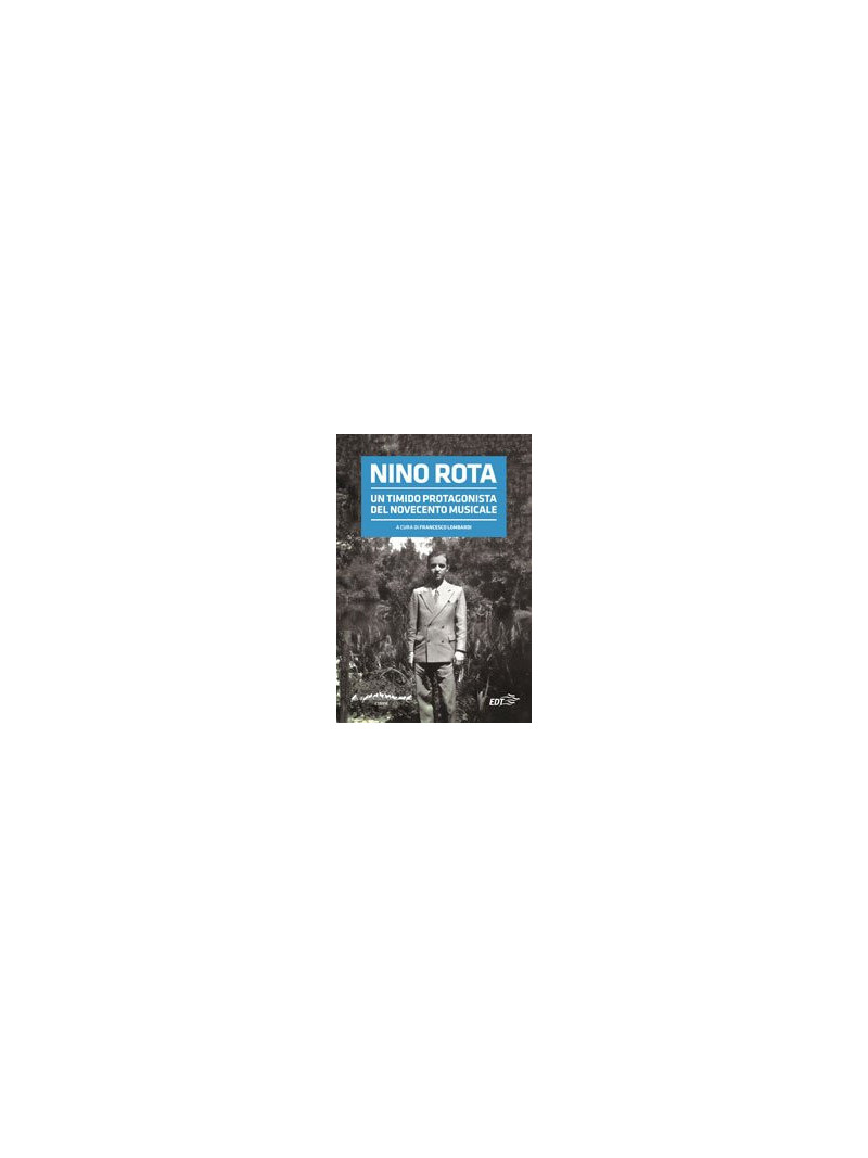 Nino Rota - Un timido protagonista del Novecento musicale