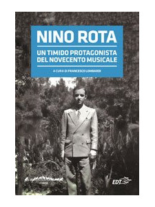 Nino Rota - Un timido protagonista del Novecento musicale