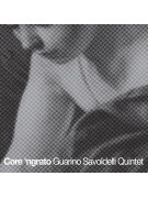 Guarino, Savoldelli - Core 'ngrato (CD)