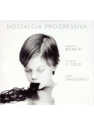 Maurizio Brunod, Giorgio Li Calzi, Boris Savoldelli – Nostalgia Progressiva (CD)