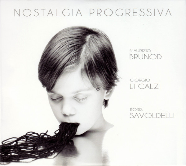 Maurizio Brunod, Giorgio Li Calzi, Boris Savoldelli – Nostalgia Progressiva (CD)