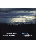Claudio Cojaniz, Franco Feruglio – Blue Question (CD)