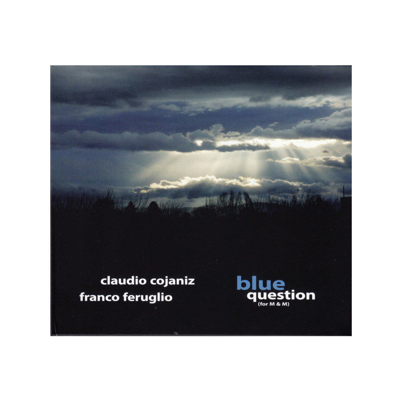 Claudio Cojaniz, Franco Feruglio – Blue Question (CD)