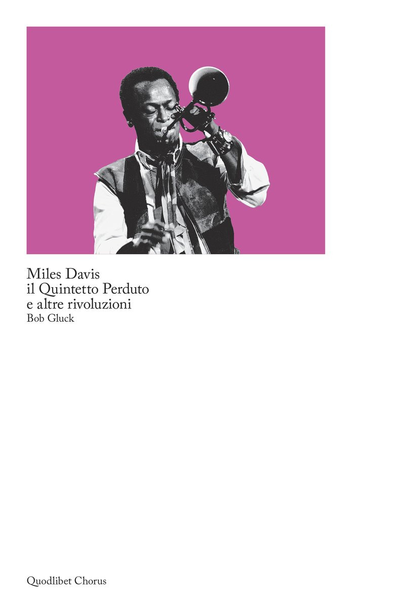 Miles Davis, il Quintetto Perduto e altre rivoluzioni