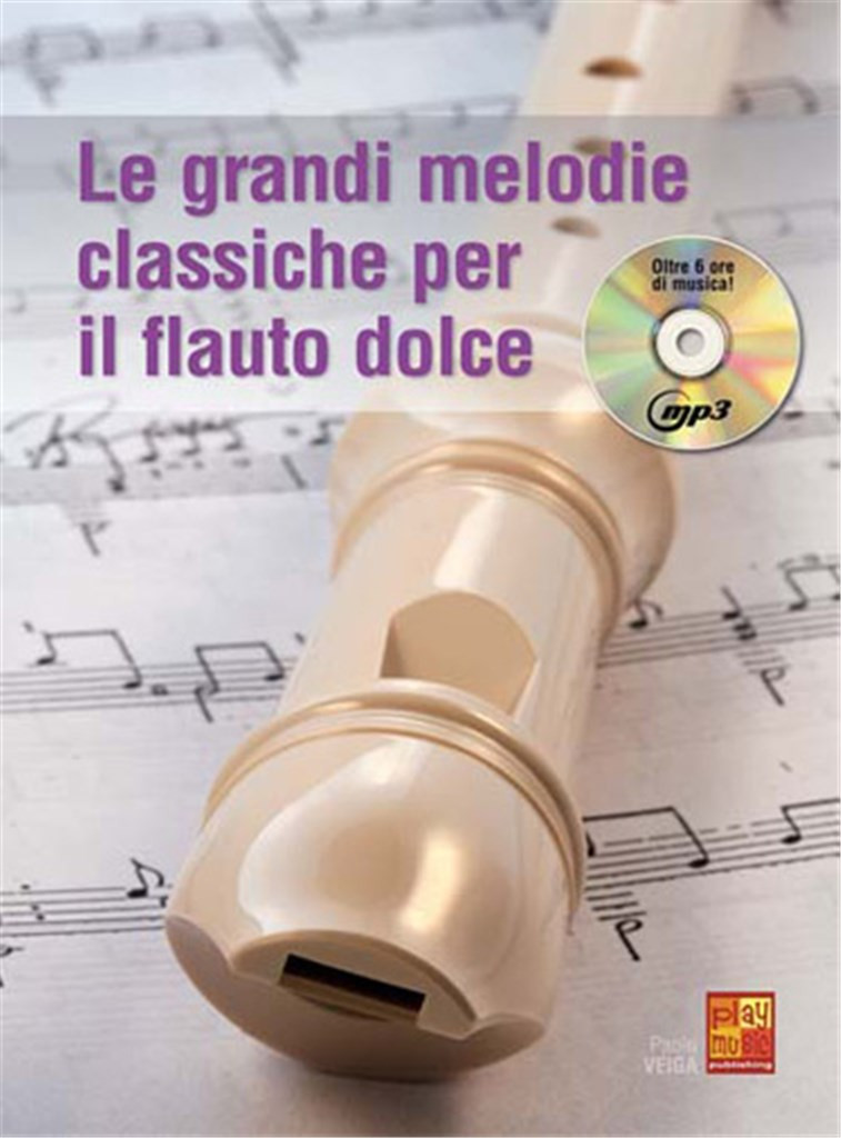 Le grandi melodie classiche per il flauto dolce (libro/CD)