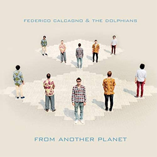 Federico Calcagno & The Dolphians - From Another Planet (CD)