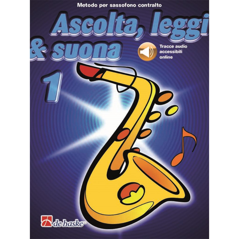 Ascolta, leggi & suona: metodo per sax alto 1 (libro/CD)