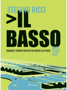 IL BASSO - Manuale pratico per basso elettrico