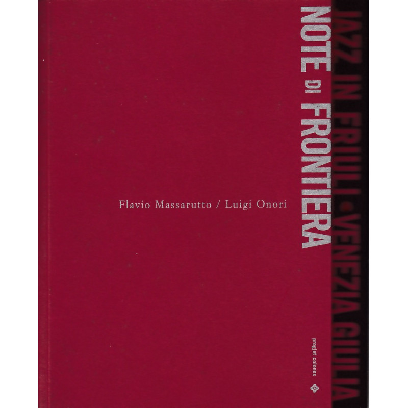 Note di frontiera - Jazz in Friuli Venezia Giulia (libro/CD)