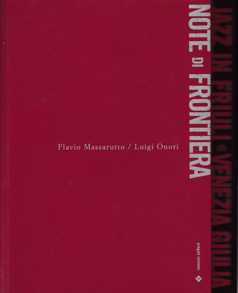 Note di frontiera - Jazz in Friuli Venezia Giulia (libro/CD)