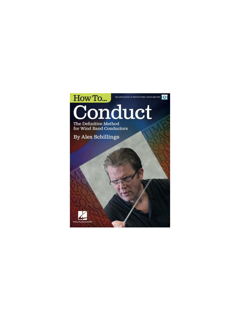How to Conduct - The Definitive Method for Wind Band Conductors (book/Video & PDFS)