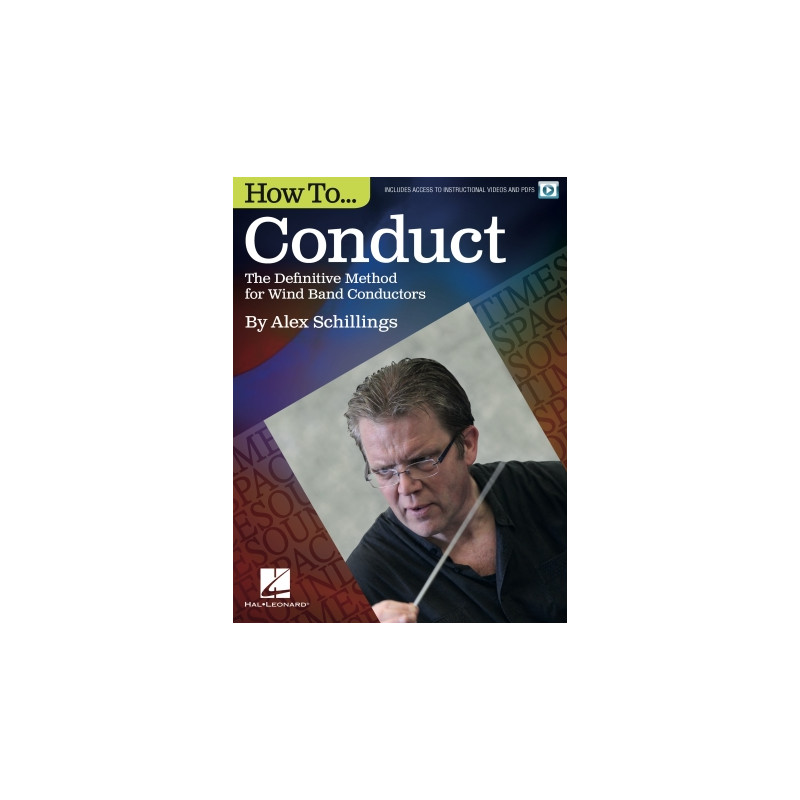 How to Conduct - The Definitive Method for Wind Band Conductors (book/Video & PDFS)