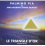 Palmino Pia - Le Triangle D'Or (CD)