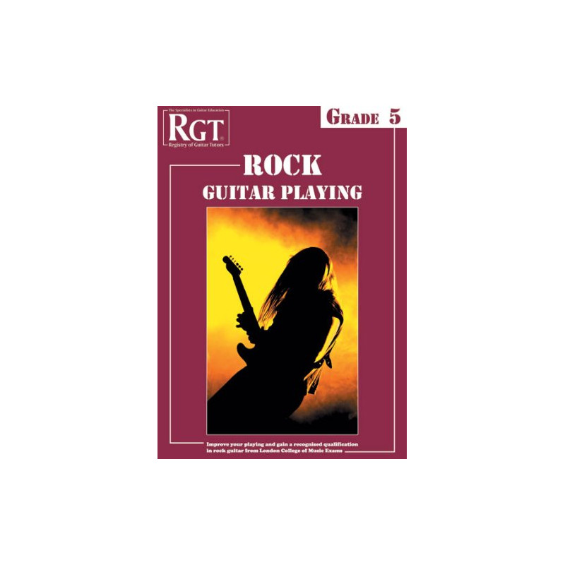 RGT - Rock Guitar Playing - Grade 5