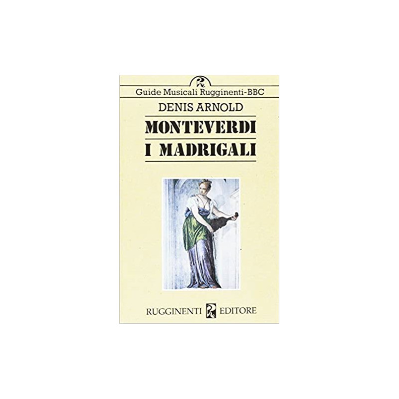 Monteverdi. I madrigali