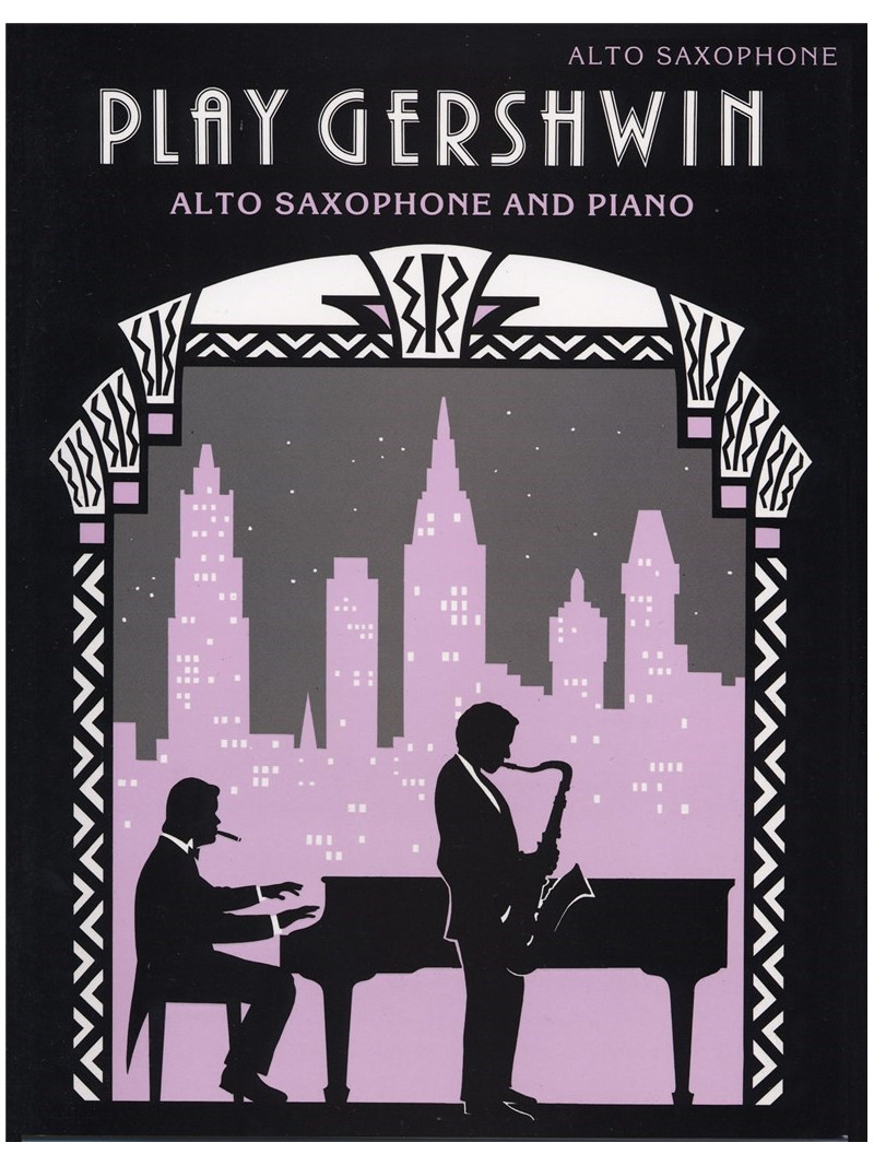 Play Gershwin (For Alto Saxophone and Piano)