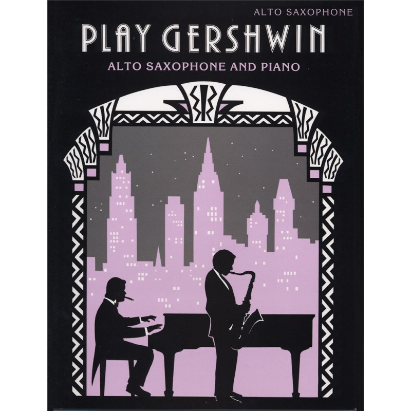 Play Gershwin (For Alto Saxophone and Piano)