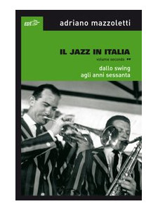 Il Jazz in Italia: Dallo swing agli anni sessanta 