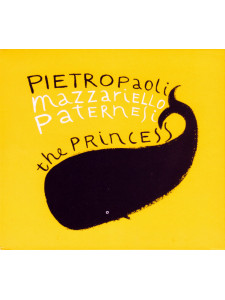 Pietropaoli, Mazzariello, Paternesi – The Princess (CD)