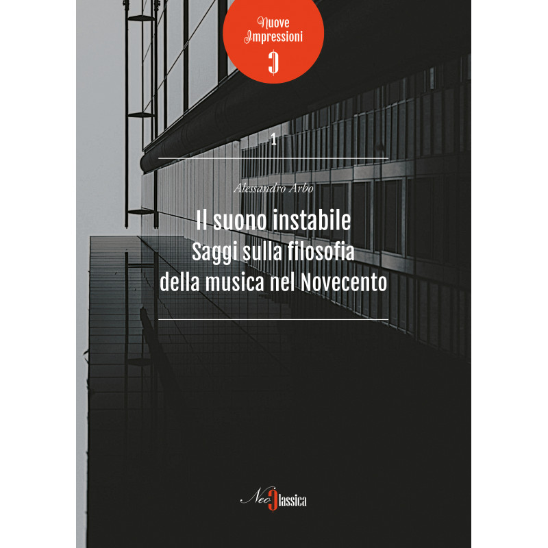 Il suono instabile - Saggi sulla filosofia della musica nel Novecento