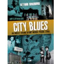 City Blues - Los Angeles - Berlino - Detroit: musiche, persone, storie