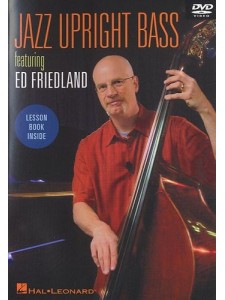 Ed Friedland - Jazz Upright Bass (DVD with booklet)