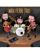 Max Ferri Trio - Message (CD)