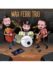 Max Ferri Trio - Message (CD)