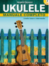 Ukulele Manuale Completo (libro/CD)