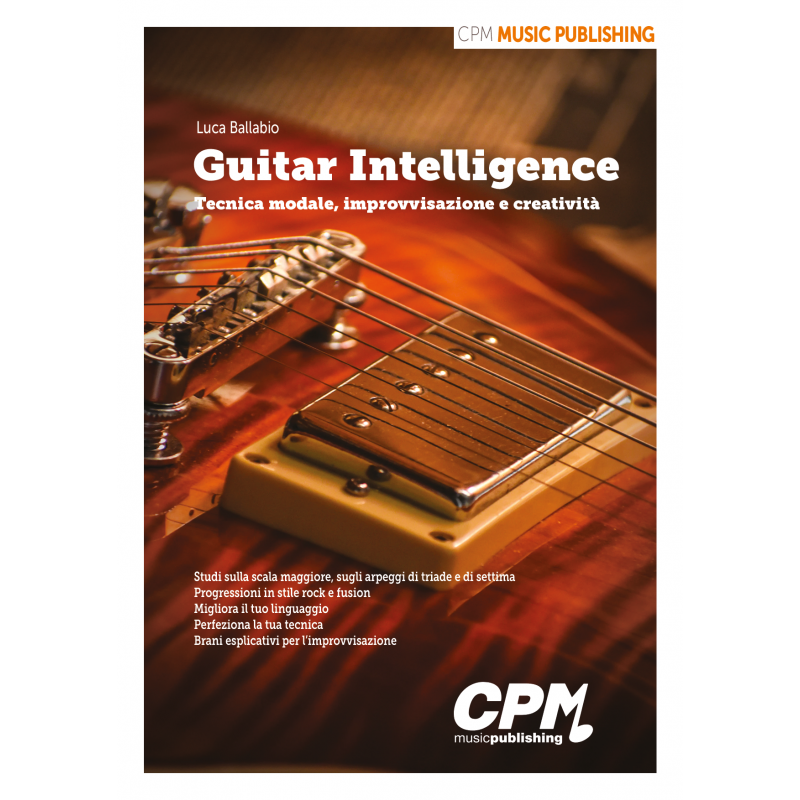 Guitar Intelligence. Tecnica modale, improvvisazione e creatività (libro/Audio Online)