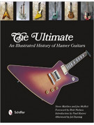 The Ultimate: An Illustrated History of Hamer Guitars