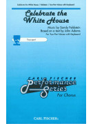 Celebrate The White House (Choral Two-Part)