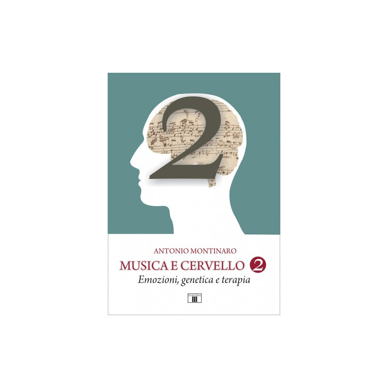 Musica e cervello 2 - Emozioni, genetica e terapia