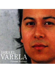 Israel Varela - Tijuana Portrait (CD)