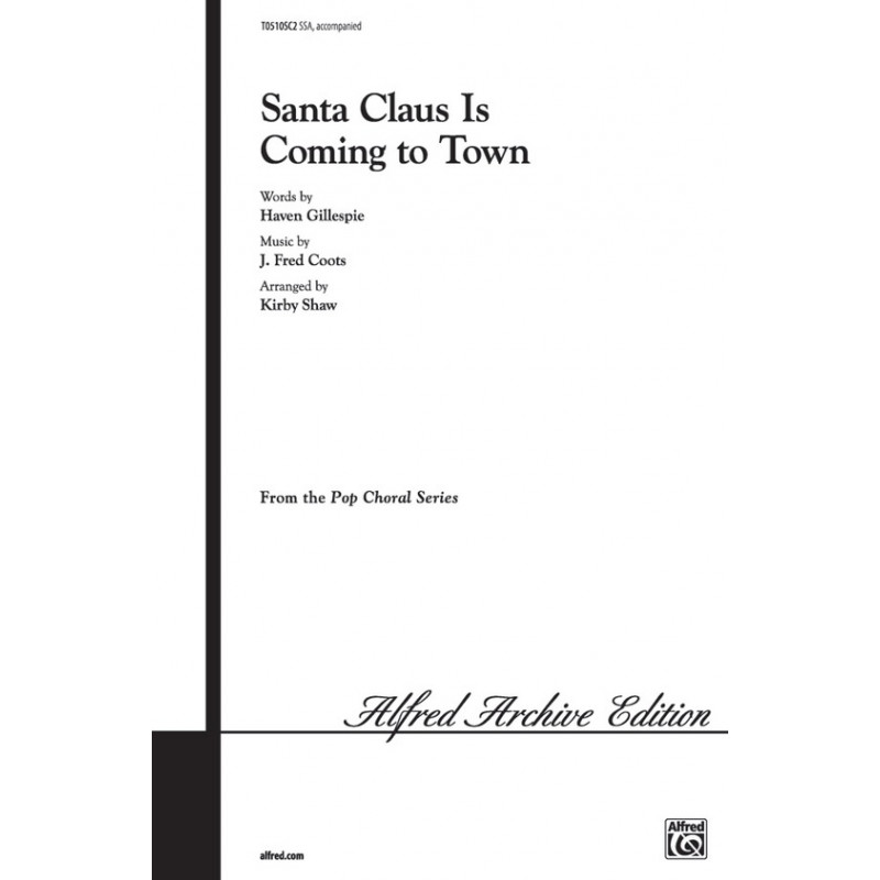Santa Claus Is Coming to Town (Choral SSA)