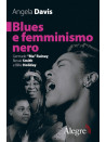 Blues e femminismo nero - Gertrude “Ma” Rainey, Bessie Smith e Billie Holiday