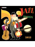 Jazz Designs 2023 Calendar www.birdlandjazz.it, calendari musica www.birdlandjazz.it