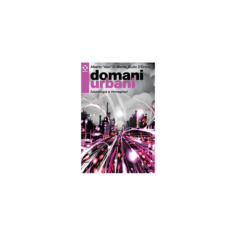 Domani urbani - Futurologia e immaginari