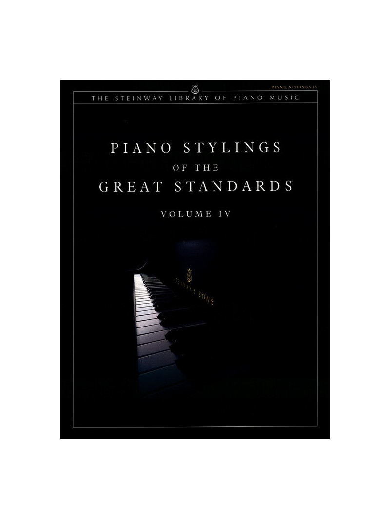 Piano Stylings of The Great Standards Volume IV (Piano Solo)