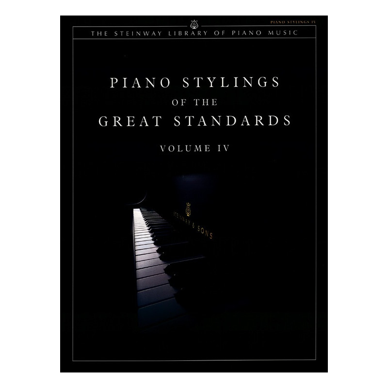 Piano Stylings of The Great Standards Volume IV (Piano Solo)