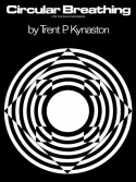 Trent Kynaston - Circular Breathing