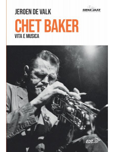 Chet Baker - Vita e musica