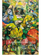 Kandinskij e Skrjabin. Realtà e utopia nella Russia prerivoluzionaria