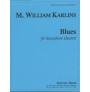 William Karlins: Blues (for Saxophone Quartet)