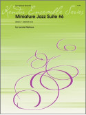 Miniature Jazz Suite 6 (Saxophone Quartet)