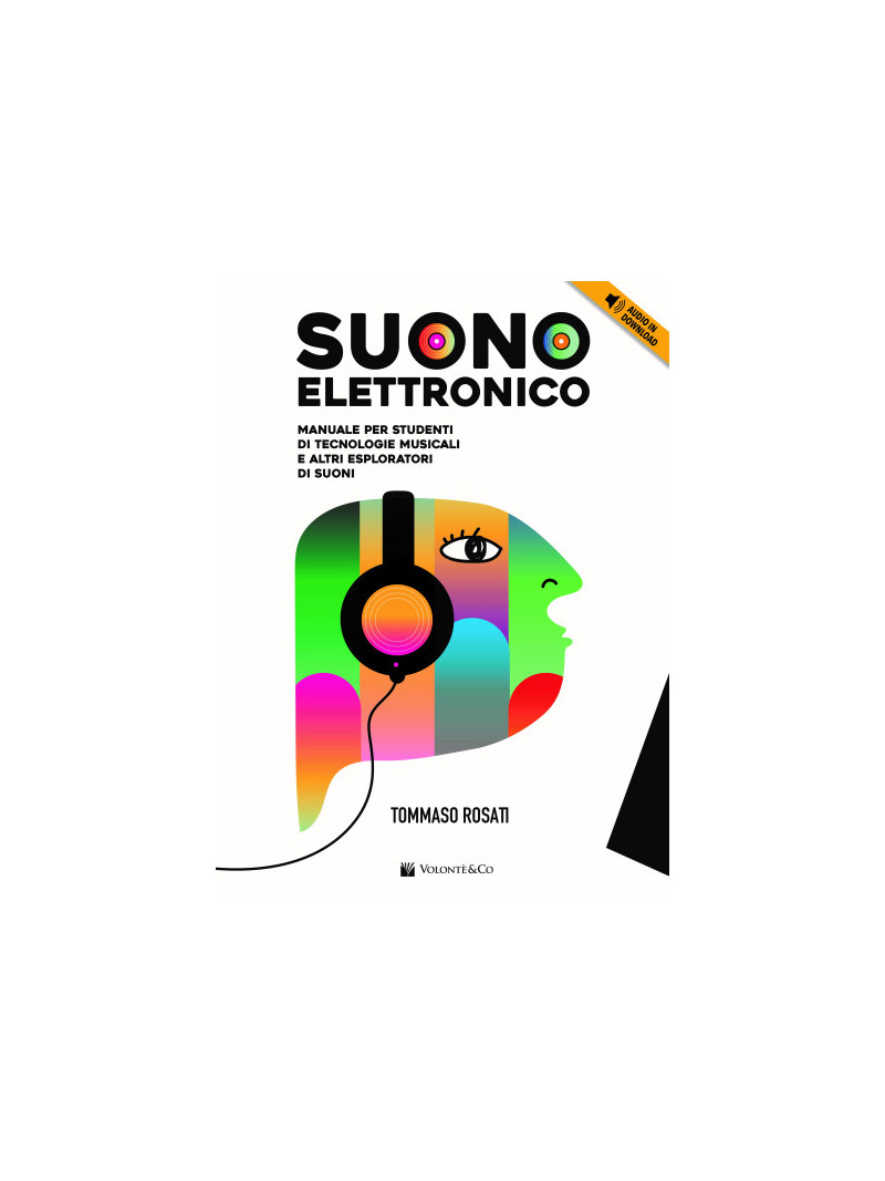 Suono elettronico. Manuale per studenti di tecnologie musicali (libro/audio download